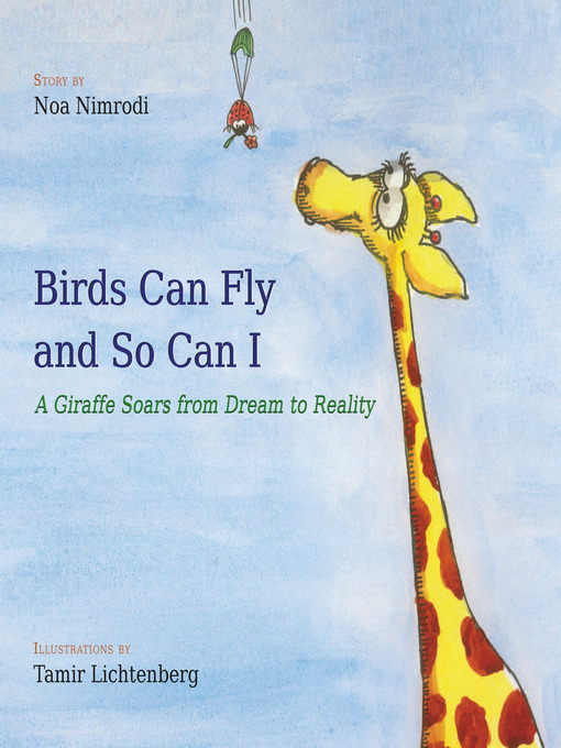 Title details for Birds Can Fly and So Can I by Noa Nimrodi - Available